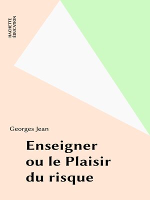 cover image of Enseigner ou le Plaisir du risque